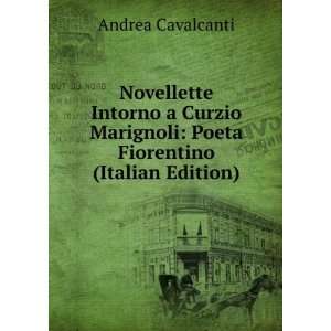    Poeta Fiorentino (Italian Edition) Andrea Cavalcanti Books