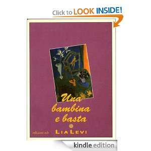 Una bambina e basta (Tascabili e/o) (Italian Edition) Lia Levi 