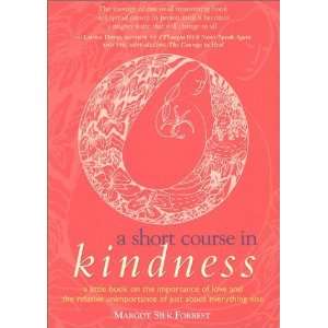  A Short Course in Kindness A Little Book on the Importance of 