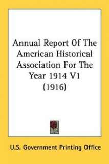   of the American Historical Association for the Year 1914 V1 (1916