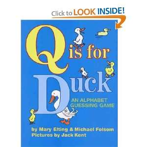   Is for Duck Mary/ Folsom, Michael/ Kent, Jack (ILT) Elting Books