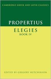 Propertius: Elegies, Book IV, Vol. 4, (0521525616), Propertius 