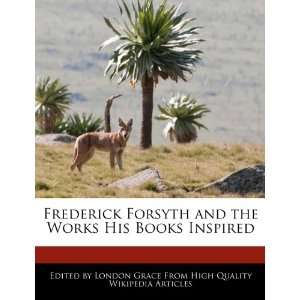  Frederick Forsyth and the Works His Books Inspired 