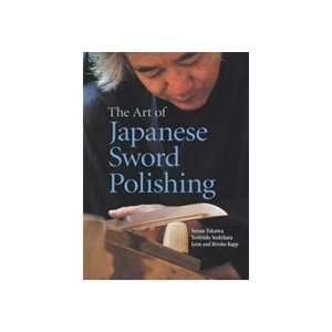  Art of Japanese Sword Polishing Book by Setsuo Takaiwa 