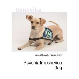  Psychiatric service dog: Ronald Cohn Jesse Russell: Books