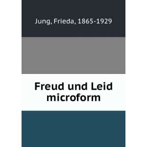  Freud und Leid microform Frieda, 1865 1929 Jung Books
