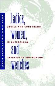   And Wenches, (0807842893), Jane H. Pease, Textbooks   