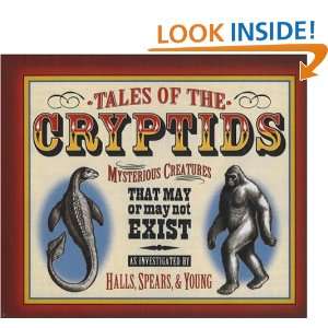 Tales of the Cryptids Mysterious Creatures That May or May Not Exist 