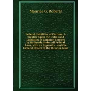   and the General Orders of the Director Gene Maurice G. Roberts Books