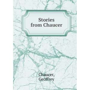  Stories from Chaucer Geoffrey Chaucer Books