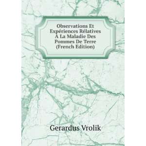   Maladie Des Pommes De Terre (French Edition): Gerardus Vrolik: Books