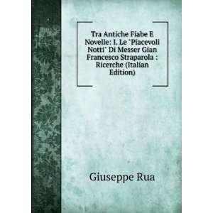   Gian Francesco Straparola  Ricerche (Italian Edition) Giuseppe Rua