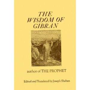  The Wisdom of Kahlil Gibran: Aphorisms & Maxims: Kahlil Gibran: Books