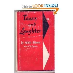 Tears and Laughter: Kahlil Gibran:  Books