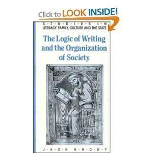   Logic of Writing and the Organization of Society BYGoody  N/A  Books