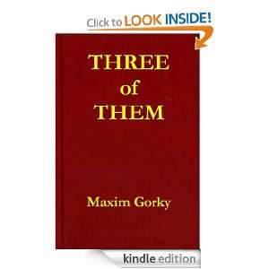 Three of Them Maxim Gorky  Kindle Store