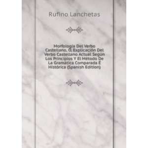   Comparada Ã? HistÃ³rica (Spanish Edition): Rufino Lanchetas: Books