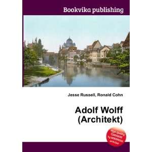  Adolf Wolff (Architekt) Ronald Cohn Jesse Russell Books