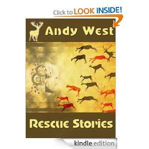 Rescue Stories (A science fiction novelette): Andy West:  
