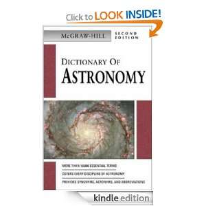    Hill Dictionary of Astronomy (Mcgraw Hill Dictionary of Astronomy