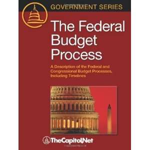  The Federal Budget Process A description of the federal 
