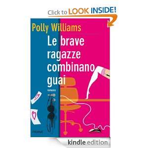 Le brave ragazze combinano guai (Bestseller) (Italian Edition) Polly 