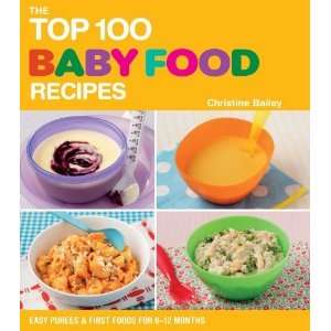  The Top 100 Baby Food Recipes Easy Purees & First Foods 
