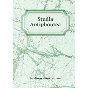  Studia Antiphontea Jacobus Johannes Hartman Books