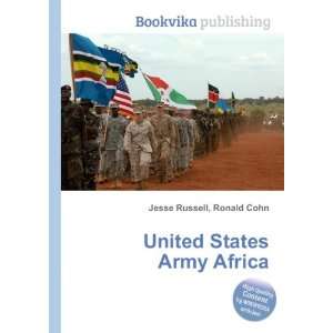  United States Army Africa Ronald Cohn Jesse Russell 