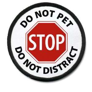 DO NOT PET DOG DO NOT DISTRACT Black Rim Medical Alert 2.5 inch Sew on 