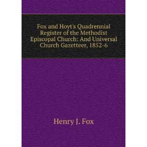   Church And Universal Church Gazetteer, 1852 6 Henry J. Fox Books