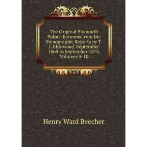   1868 to September 1873, Volumes 9 10 Henry Ward Beecher Books