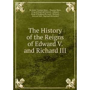   Richard , Edward Hall, Raphael Holinshed Sir Saint Thomas More : Books