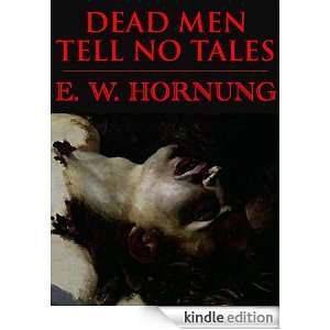   Men Tell No Tales (Annotated) E. W. Hornung  Kindle Store
