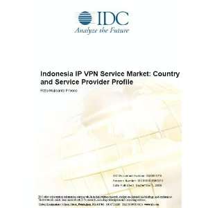 Indonesia IP VPN Service Market Country and Service Provider Profile 