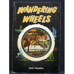  Wandering Wheels Jack Houston Books