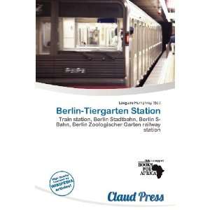   Berlin Tiergarten Station (9786200921383) Lóegaire Humphrey Books