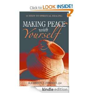 Making Peace with Yourself Kathryn J. Hermes  Kindle 