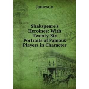   Twenty Six Portraits of Famous Players in Character Jameson Books