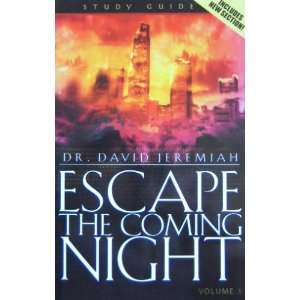    Escape the Coming Night (Volume 1) Dr. David Jeremiah Books
