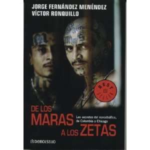  De Los Maras a Los Zetas. De Colombia a Chicago Los 
