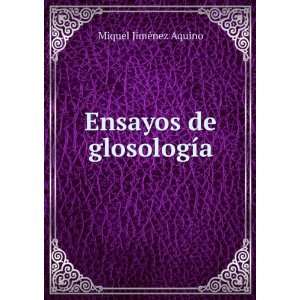  Ensayos de glosologÃ­a Miquel JimÃ©nez Aquino Books