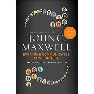  John C. MaxwellsEveryone Communicates, Few Connect What 