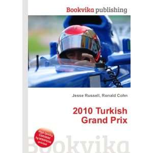  2010 Turkish Grand Prix Ronald Cohn Jesse Russell Books