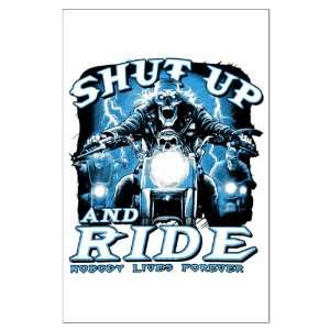   : Large Poster Shut Up And Ride Nobody Lives Forever: Everything Else