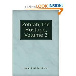    Zohrab The Hostage, Volume II James Justinian Morier Books