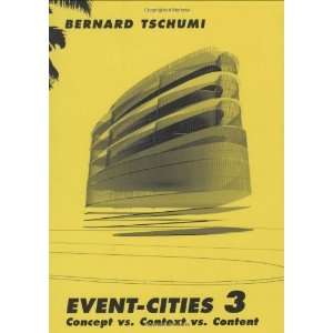   vs. Context vs. Content (No. 3) [Paperback]: Bernard Tschumi: Books