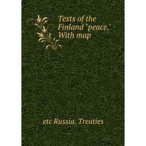  Texts of the Finland peace. With map etc Russia 