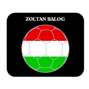  Zoltan Balog (Hungary) Soccer Mouse Pad: Everything Else