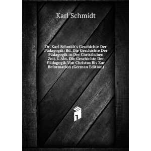   Von Christus Bis Zur Reformation (German Edition): Karl Schmidt: Books